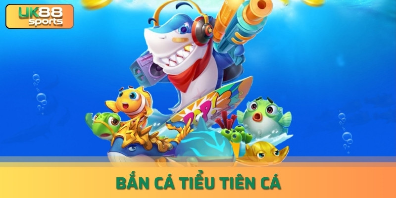 [Gợi Ý] Bắn Cá Tiểu Tiên Cá - Mẹo Chơi Game Chuyên Nghiệp uk88