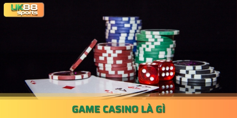 Game Casino Là Gì- Hướng Dẫn Cách Chơi Casino Tại Nhà uk88