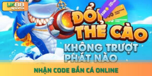 Hướng Dẫn Nhận Code Bắn Cá Online Đơn Giản Chi Tiết uk88