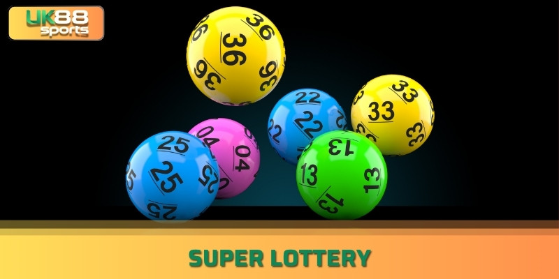 Hướng Dẫn Cách Chơi Super Lottery Cho Người Mới Bắt Đầu uk88